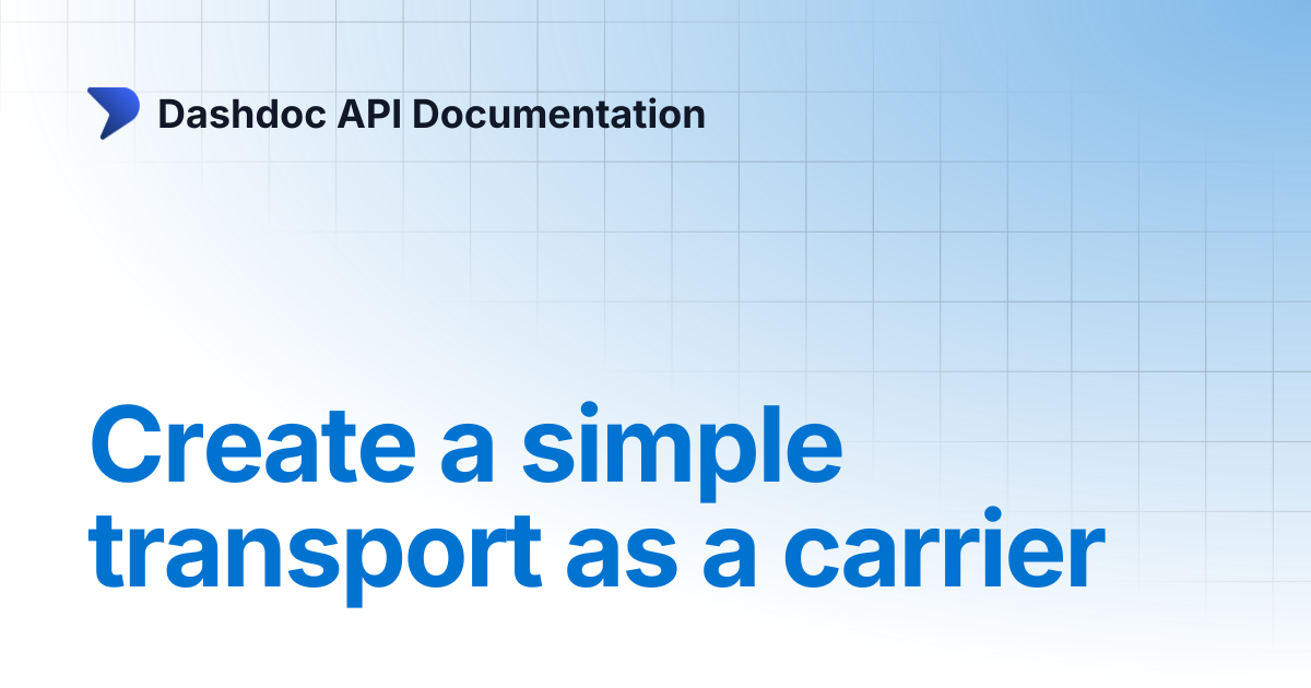 Create a simple transport as a carrier | Dashdoc API Documentation