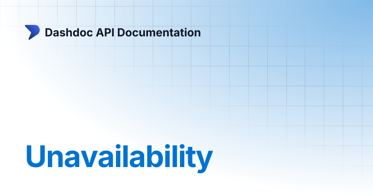 Unavailability | Dashdoc API Documentation